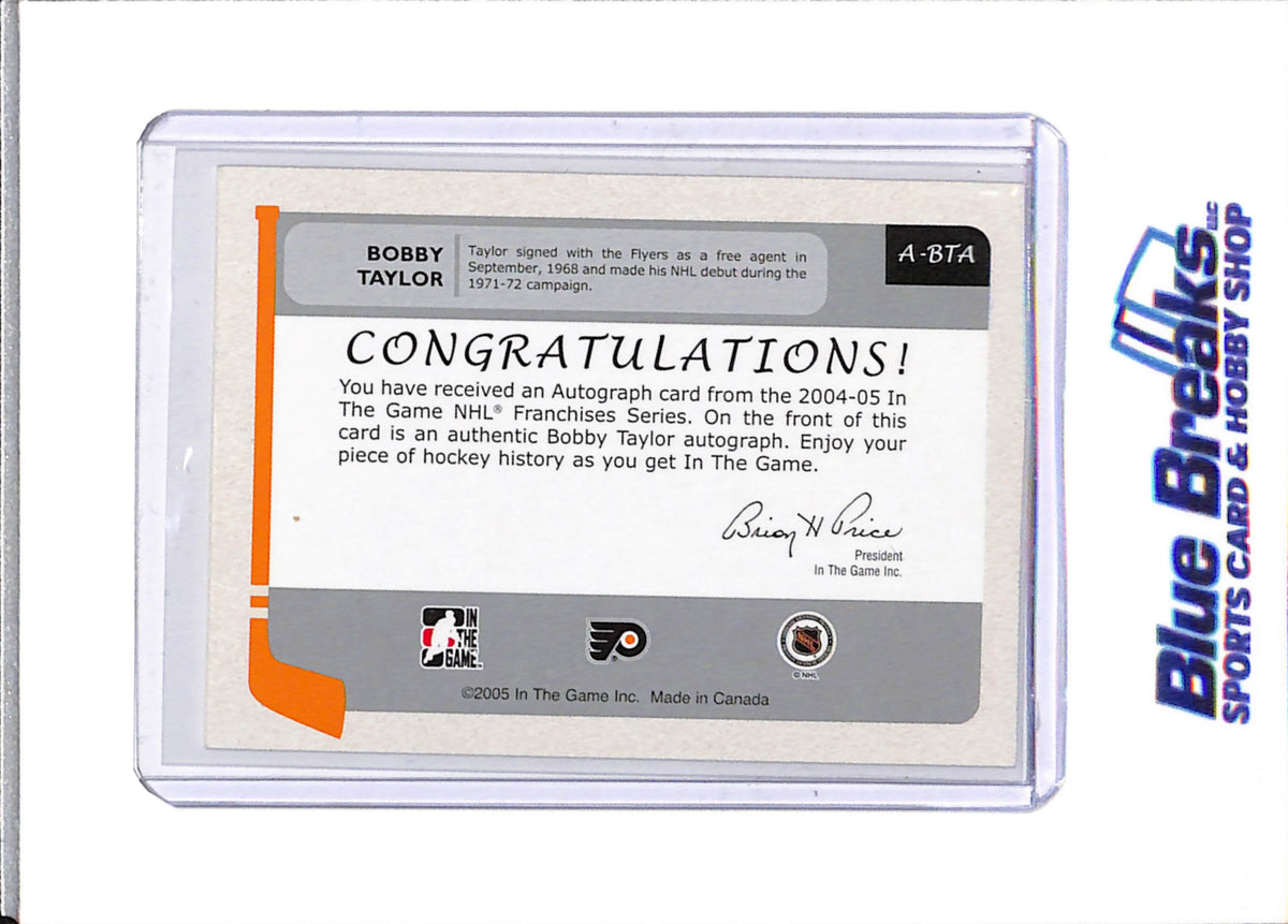 2005 In The Game - Autographs - Bobby Taylor - #A-BTA - Ice Hockey - Flyers