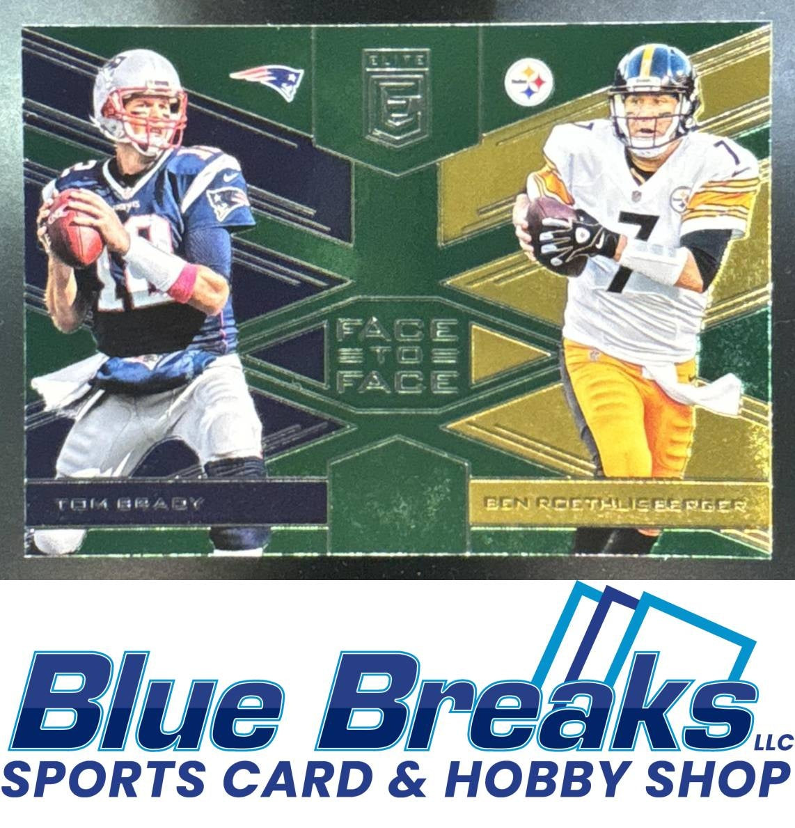 2017 Panini Donruss Elite Face to Green Ben Roethlisberger Tom Brady #9