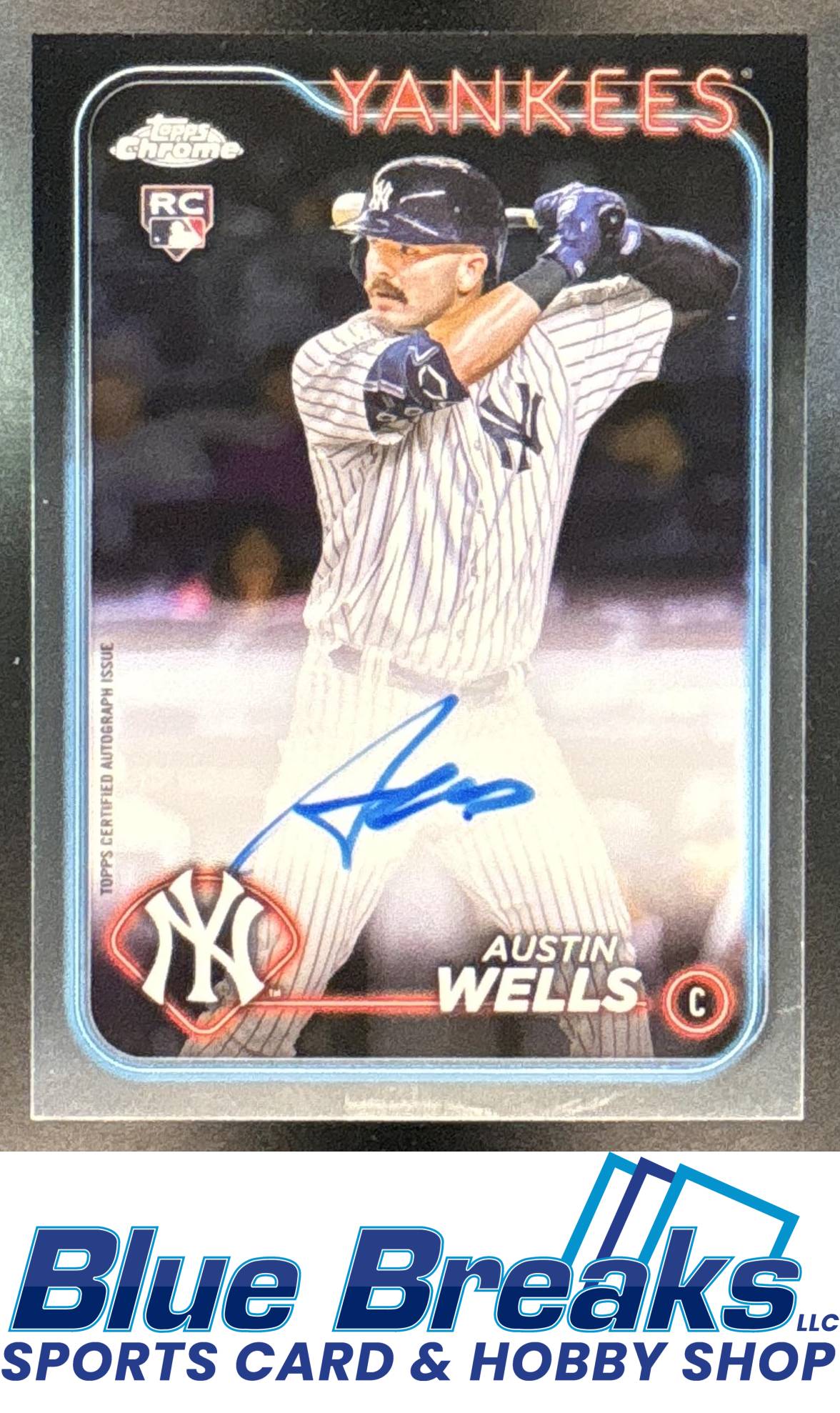2024 Topps Chrome RC Auto Austin Wells #RA-AW New York Yankees