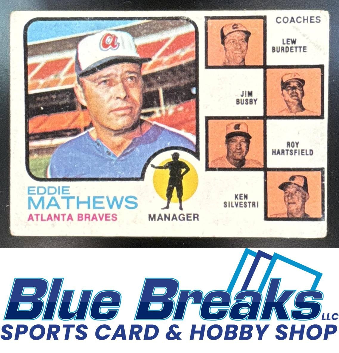1973 Topps Braves Field Leaders Eddie Mathews Lew Burdette Jim Busby Roy Hartsfield Ken Silvestri MGR #237b