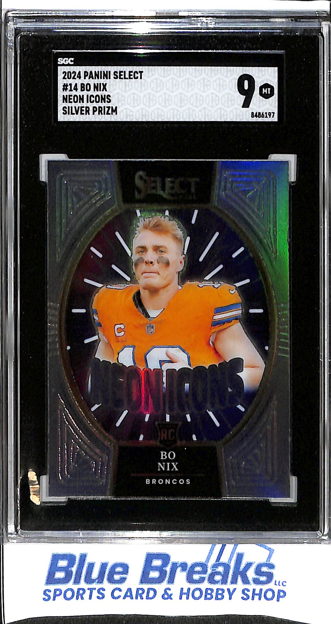 2024 Panini - Select - Silver Prizm - Neon Icons - Bo Nix - RC - #14 - SGC 9 - football - Broncos - drop