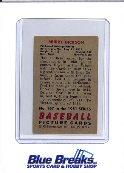 1951 Bowman - Murray Dickson - #167 - baseball - Pirates