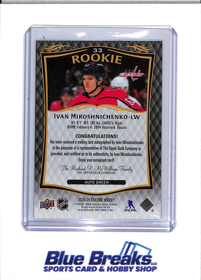 2023-24 Upper Deck - Stature Rookie Auto - Green Boarder - Ivan Miroshnichenko - 142/199 - #33 - Ice Hockey - Capitals - drop