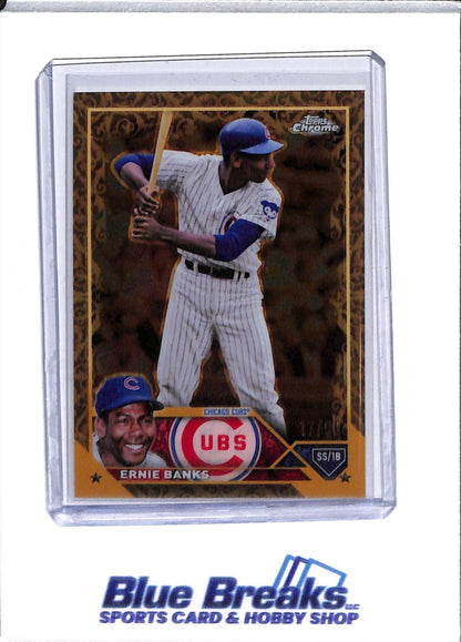 2023 Topps - Chrome - Gold - Ernie Banks - 17/99 - #47 - Baseball - Cubs - drop