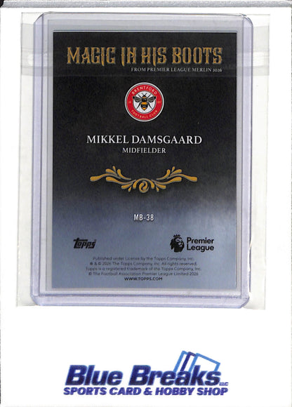 2026 Topps - Merlin - Premier League - Magic In His Boots - Mikkel Damsgaard - 4/5 - #MB-38 - Soccer - Brentford - drop