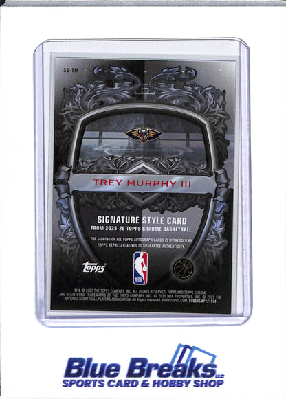 2025-26 Topps Chrome - Signature Style - green refractor - Trey Murphy III - auto - 87/99 - #SS-TM - basketball - Pelicans - drop