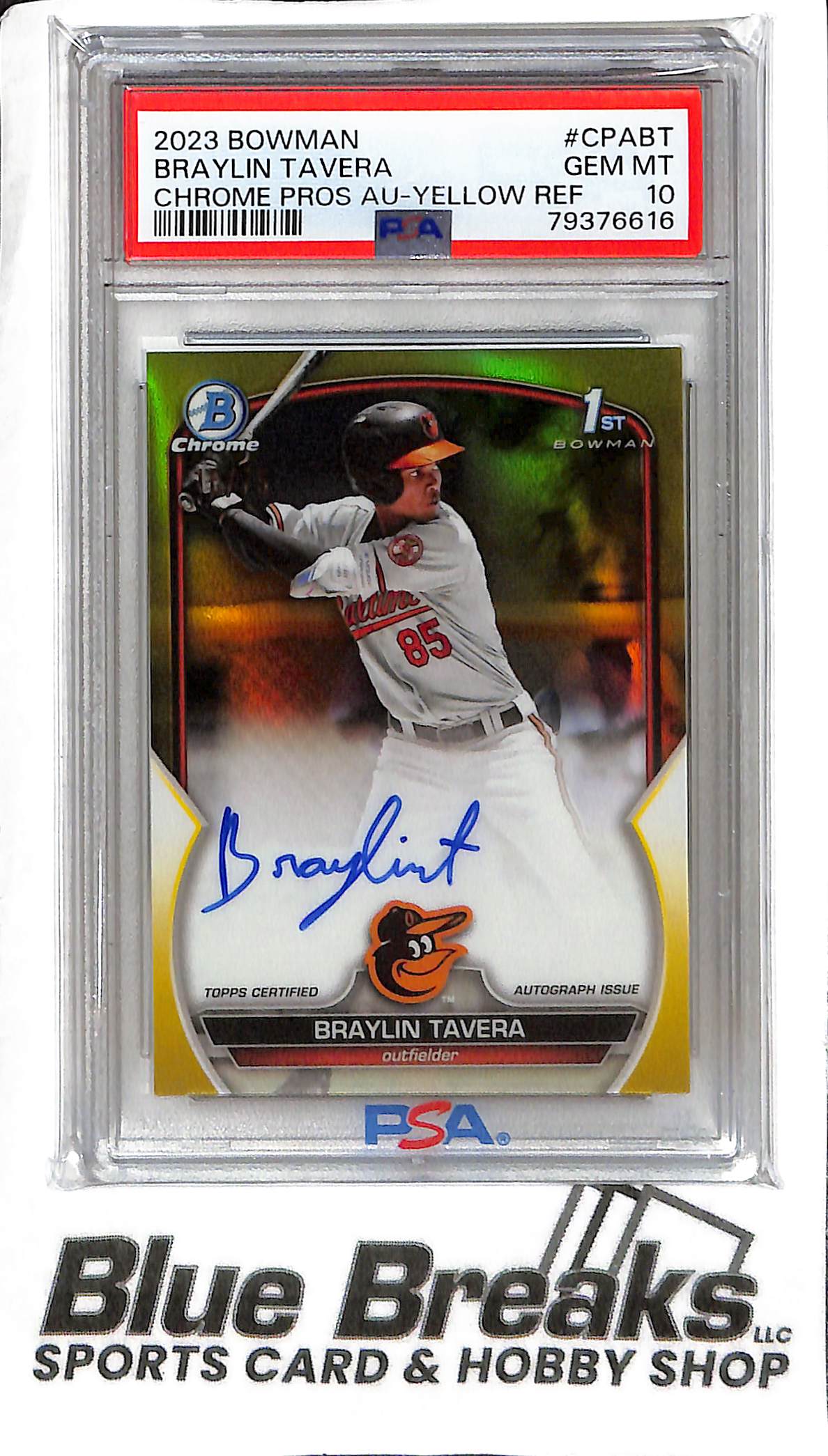 Braylin Tavera CPA-BT - 2023 Bowman - 1st Auto - Yellow 16/75 - PSA 10 - Baseball - Orioles