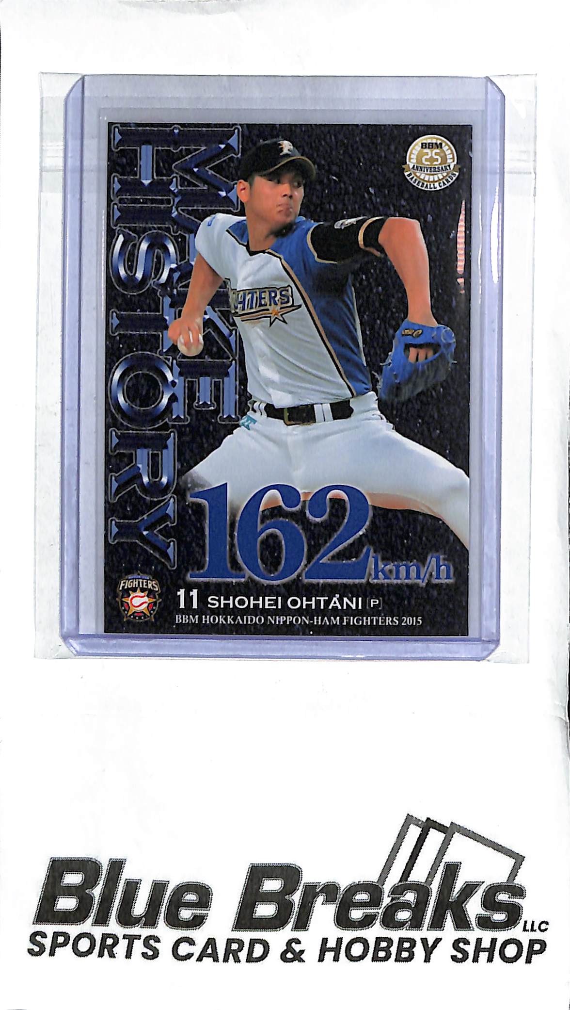 Shohei Ohtani F73 - 2015 BBM 25th Anniversary - Make History 162 km/h - Japanese Baseball - Fighters