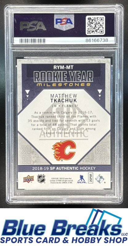 2018 SP Authentic Matthew Tkachuk #RYM-MT RC Year Milestones PSA 10