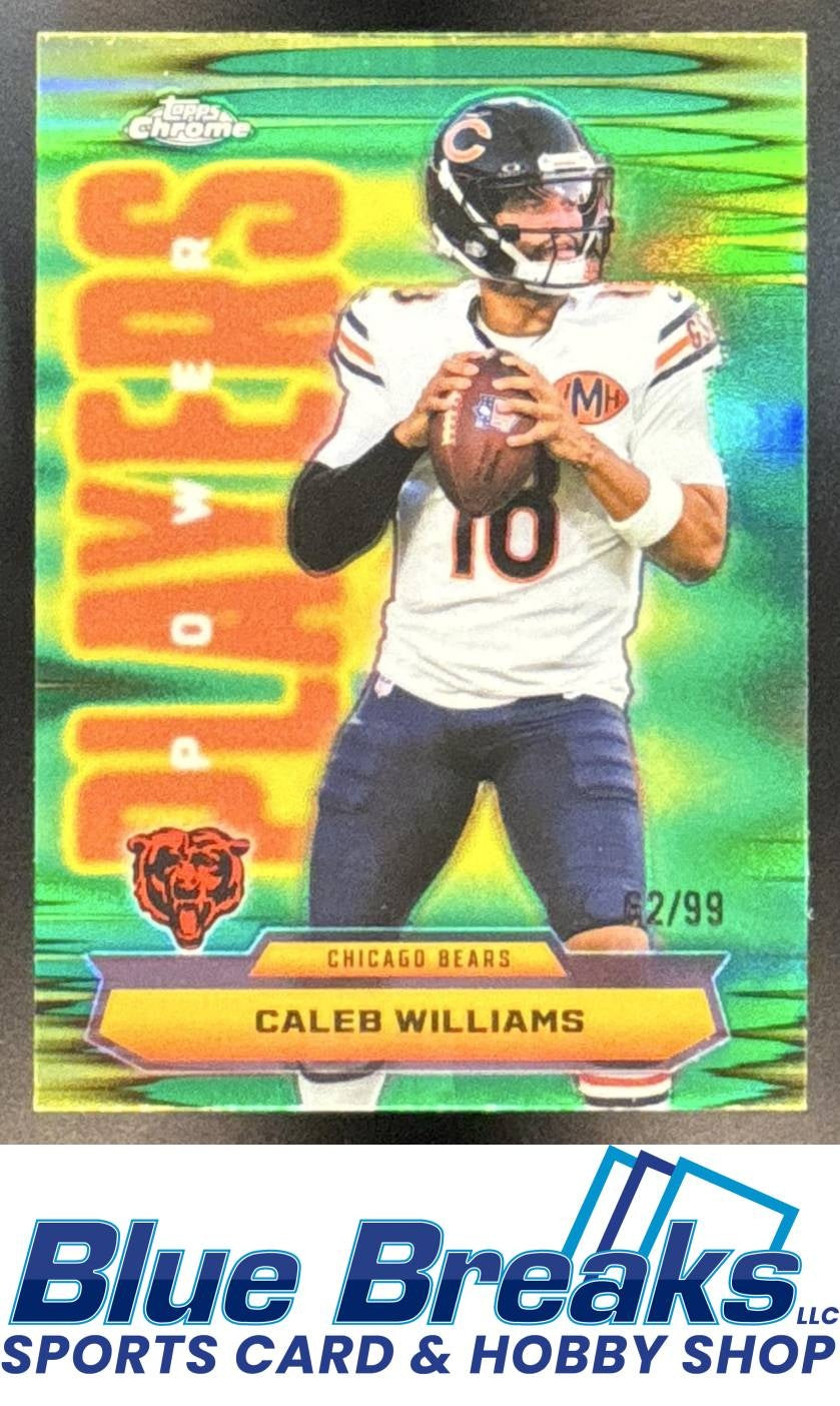2025 Topps Chrome Caleb Williams #PP-7 Power Players Green Refractor 62/99 Bears