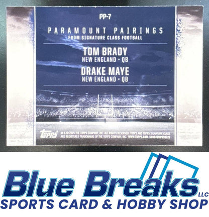 2024 Topps Signature Class Drake Maye Tom Brady #PP-7 Paramount Pairings