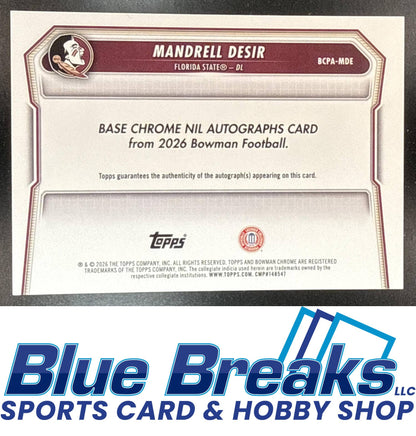 2026 Bowman Mandrell Desir #BCPA-MDE Chrome Auto Black Refractor 02/10 1st Prospect Florida State Seminoles
