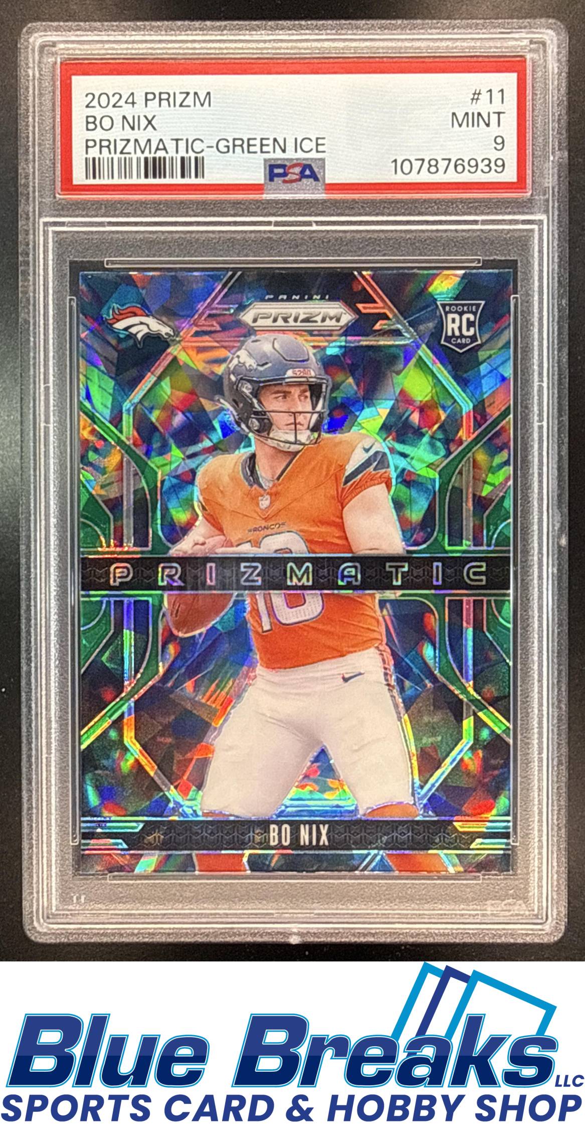 2024 Panini Prizm Prizmatic Green Ice Bo Nix [RC] #11 RC PSA 9 Denver Broncos