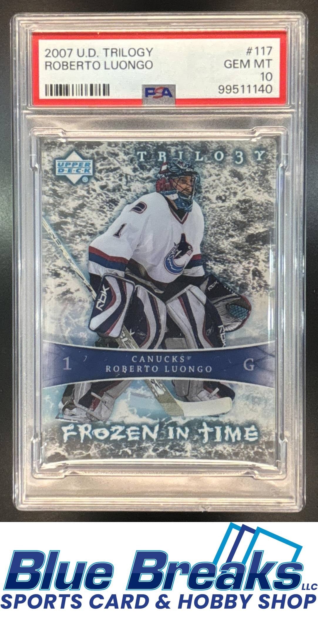 2007 Upper Deck Trilogy Roberto Luongo #117 521/799 Future Icons Frozen In Time PSA 10 Vancouver Canucks