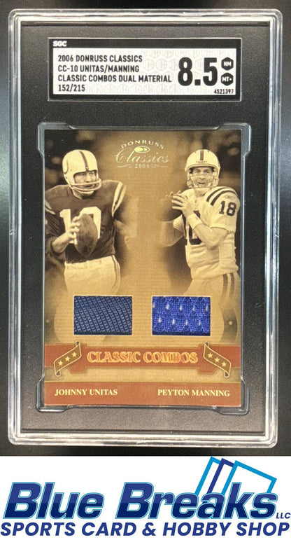 2006 Donruss Classics Johnny Unitas Peyton Manning #CC-10 Classic Combos Jerseys 152/215 SGC 8.5 Indianapolis Colts