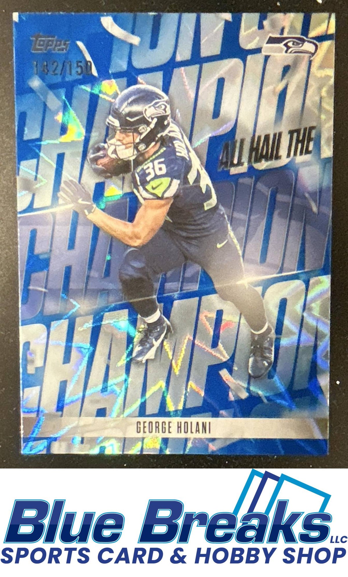 2026 Topps George Holani #AHC-1 All Hail The Champ Blue Foil 142/150 Seattle Seahawks