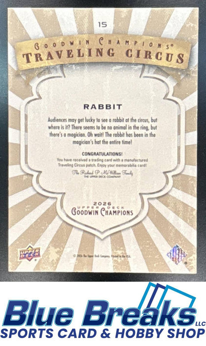 2026 Upper Deck Goodwin Champions Rabbit #15 Traveling Circus Patches Tier 1