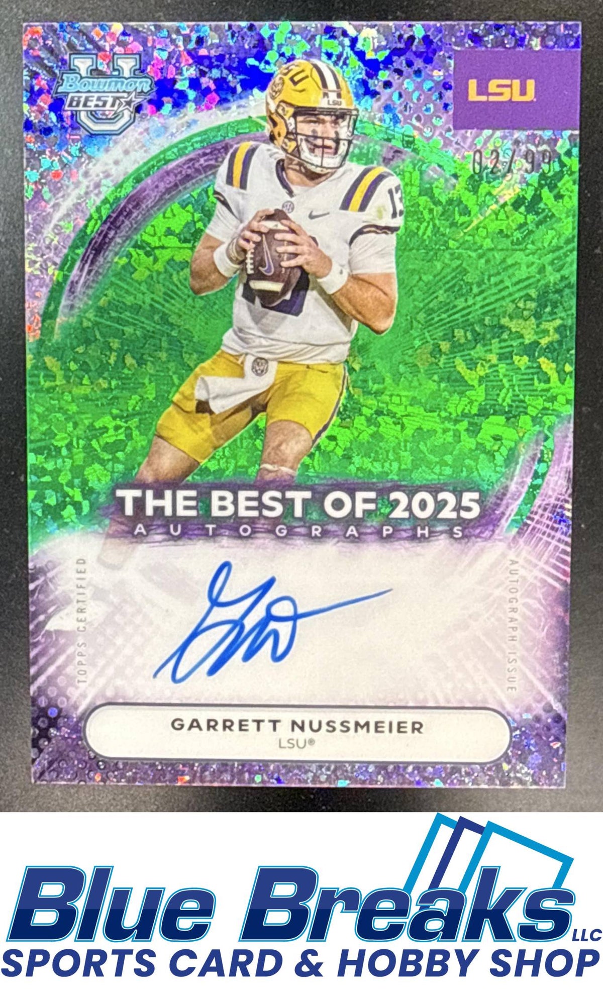 2025 Bowman Best University Garrett Nussmeier #BOA-GN The Best of 2025 Auto Green Mini-Diamond Refractor 02/99 Louisiana State University Kansas City Chiefs
