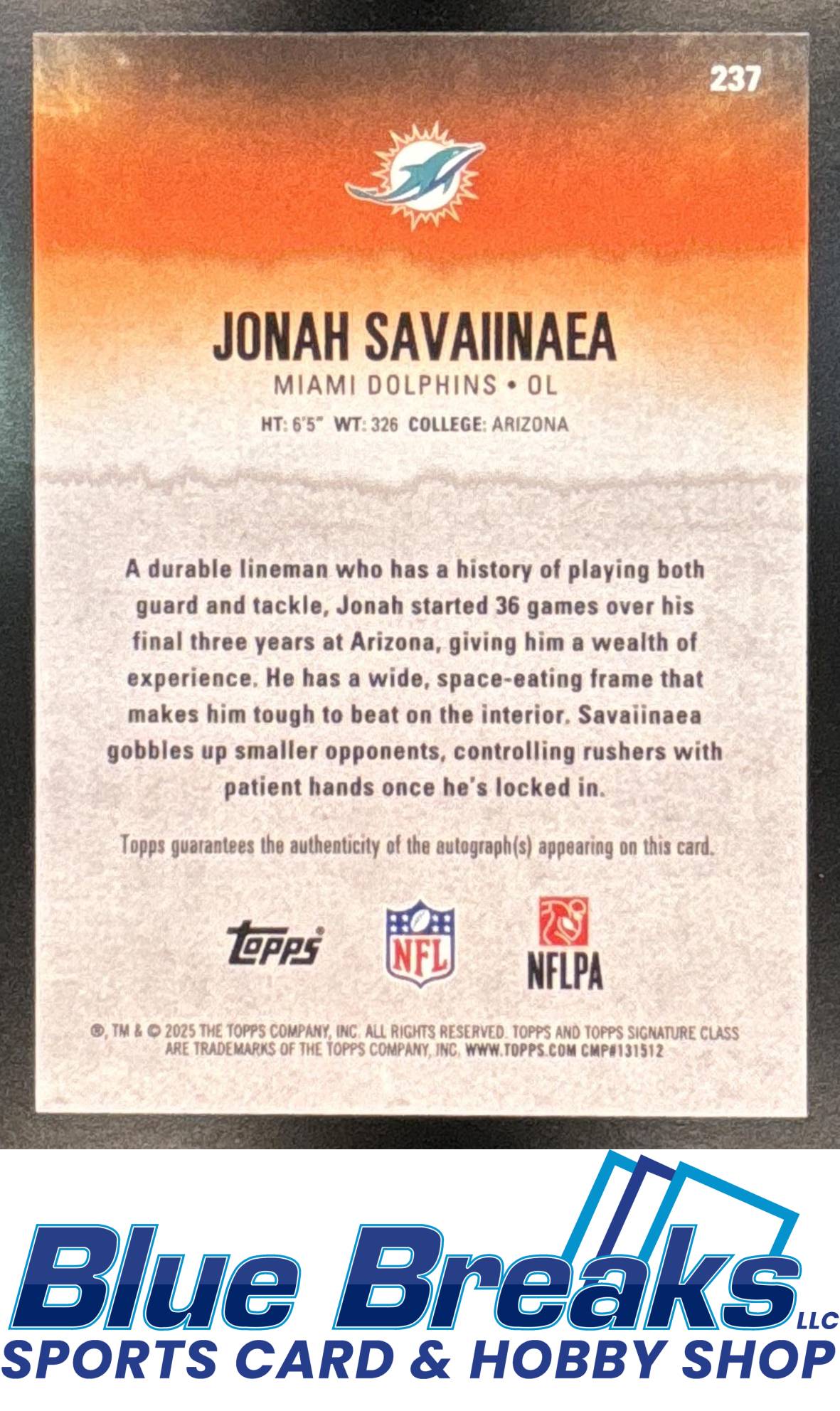 2025 Topps Signature Class RC Auto Jonah Savaiinaea #237 Miami Dolphins