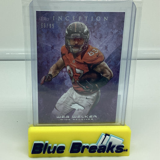 2013 Inception - Wes Welker 56/95